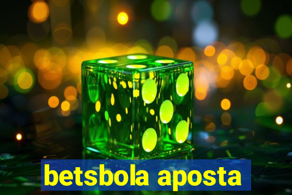 betsbola aposta